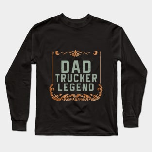 husband dad trucker legend Long Sleeve T-Shirt